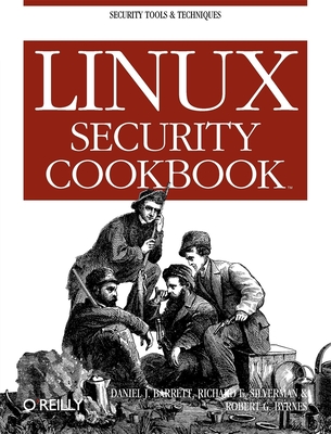 Linux Security Cookbook - Barrett, Daniel J, and Silverman, Richard E, and Byrnes, Robert G