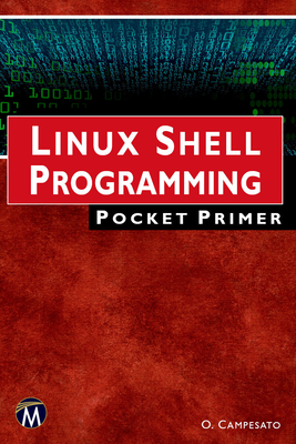 Linux Shell Programming Pocket Primer - Campesato, Oswald