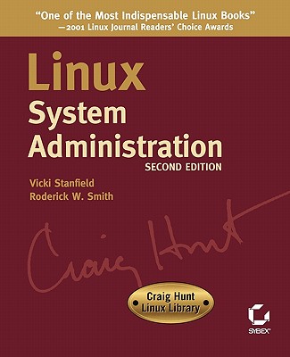 Linux System Administration - Stanfield, Vicki, and Smith, Roderick W, Ph.D., and Hunt