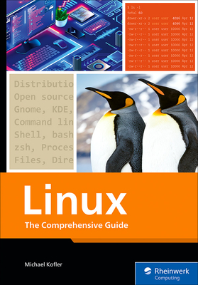 Linux: The Comprehensive Guide - Kofler, Michael