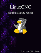 LinuxCNC Getting Started Guide