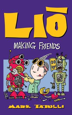 Lio: Making Friends - Tatulli, Mark