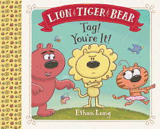 Lion & Tiger & Bear: Tag! You're It!
