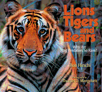 Lions, Tigers, and Bears: Why Are Big Predators So Rare?