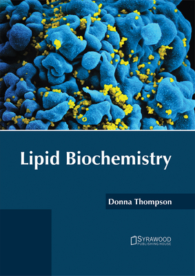 Lipid Biochemistry - Thompson, Donna (Editor)
