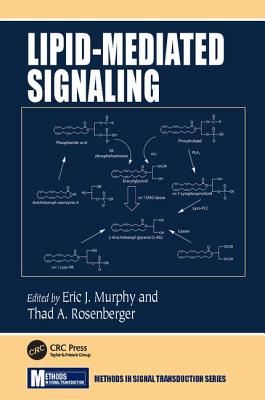 Lipid-Mediated Signaling - Murphy, Eric J. (Editor), and Rosenberger, Thad A. (Editor)