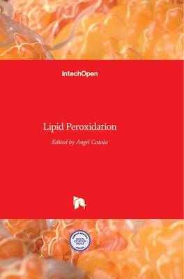 Lipid Peroxidation - Catala, Angel (Editor)