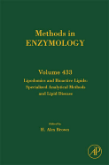 Lipidomics and Bioactive Lipids: Specialized Analytical Methods and Lipids in Disease: Volume 433
