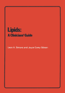 Lipids: A Clinicians' Guide - Simons, L a, and Gibson, J C