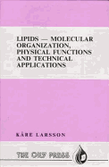 Lipids-Molecular Organization, Physical Function & Technical Applications