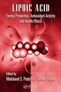 Lipoic Acid: Energy Production, Antioxidant Activity and Health Effects