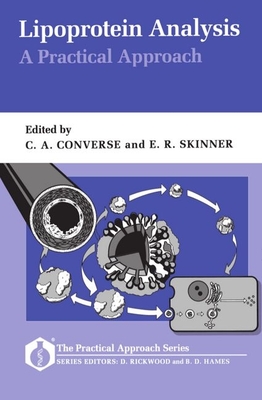 Lipoprotein Analysis: A Practical Approach - Converse, Carolyn A (Editor), and Skinner, E Roy (Editor)