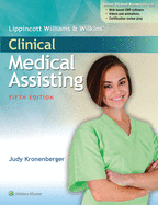 Lippincott Williams & Wilkins' Clinical Medical Assisting: .