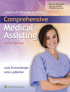 Lippincott Williams & Wilkins' Comprehensive Medical Assisting: .