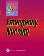 Lippincott's Q&A Certification Review: Emergency Nursing