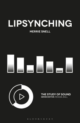 Lipsynching - Snell, Merrie, and Bull, Michael (Editor)