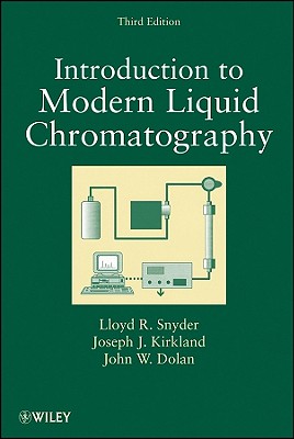 Liquid Chromatography 3e - Snyder, Lloyd R, and Kirkland, Joseph J, and Dolan, John W