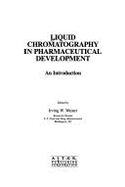 Liquid Chromatography in Pharmaceutical Development: An Introduction - Wainer, Irving W. (Editor)