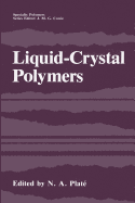 Liquid-Crystal Polymers - Plat�, N.A. (Editor)