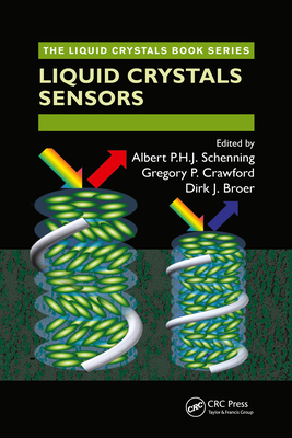 Liquid Crystal Sensors - Schenning, Albert (Editor), and Crawford, Gregory P (Editor), and Broer, Dirk J (Editor)