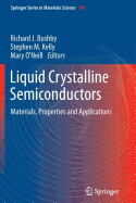 Liquid Crystalline Semiconductors: Materials, Properties and Applications