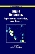 Liquid Dynamics: Experiment, Simulation, and Theory