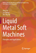 Liquid Metal Soft Machines: Principles and Applications