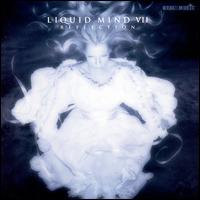 Liquid Mind VII: Reflection - Liquid Mind