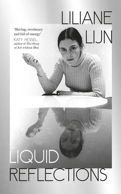Liquid Reflections - Lijn, Liliane