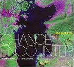 Lisa Bielawa: Chance Encounter