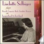 Liselotte Selbiger plays Purcell, Couperin, Bach, Scarlatti & Rameau