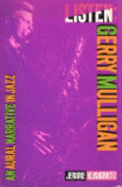 Listen, Gerry Mulligan: An Aural Narrative in Jazz