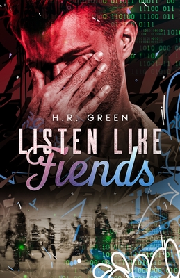 Listen Like Fiends - Green, H R