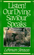 Listen! Our Dying Saviour Speaks