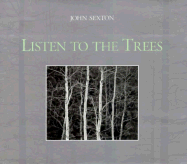 Listen to the Trees - Sexton, John, and Udall, Stewart L (Adapted by), and Baker, James (Adapted by)