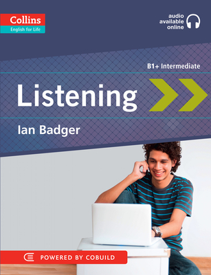 Listening: B1+ - Badger, Ian, and Collins ELT (Prepared for publication by)