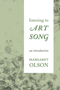 Listening to Art Song: An Introduction