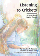 Listening to Crickets: A Story about Rachel Carson