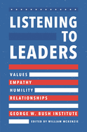 Listening to Leaders: Values, Empathy, Humility, and Relationships