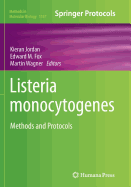Listeria Monocytogenes: Methods and Protocols