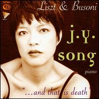 Liszt & Busoni: ... And That is Death - Ju-Ying Song (piano)