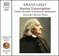 Liszt: Russian Transcriptions - Alexandre Dossin (piano)