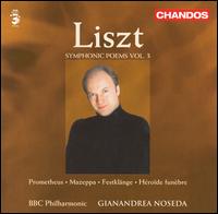 Liszt: Symphonic Poems, Vol. 3 - BBC Philharmonic Orchestra; Gianandrea Noseda (conductor)