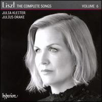 Liszt: The Complete Songs, Vol. 6 - Julia Kleiter (soprano); Julius Drake (piano)