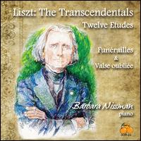 Liszt: The Transcendentals - Barbara Nissman (piano)