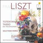 Liszt: Totentanz; Tasso; Die Trauergondel