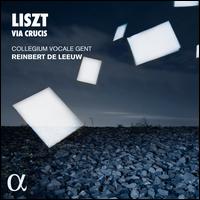 Liszt: Via Crucis - Collegium Vocale; Marnix de Cat (organ); Reinbert de Leeuw (piano); Reinbert de Leeuw (conductor)