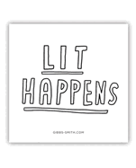 Lit Happens (Sticker)