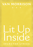 Lit Up Inside: Selected Lyrics