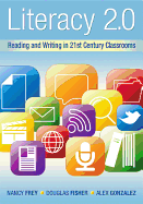 Literacy 2.0: Reading and Writing in 21st Century Classrooms